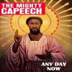 The mighty capeech (his worship) any day now [official mp3 artwork]