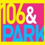 Editorial: BET's '#106AndPark' Will Come To An End On 12.19.2014!!!
