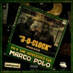 MP3: Marco Polo (@MarcoPoloBeats) feat. Organized Konfusion (@PharoaheMonch @PrincePo) » 3-0-Clock