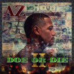 AZ Drops ‘Doe Or Die II’ Album + ‘Just 4 U’ Video