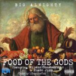 Big Almighty (Raf Almighty & BigBob) feat. Ruste Juxx & Milano Constantine - Food Of The Gods (Audio)