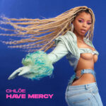Video: Chlöe - Have Mercy