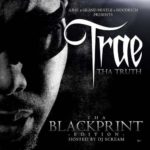Trae Tha Truth (@TraeABN) » Tha Blackprint (Hosted By @DJScream) [Mixtape]
