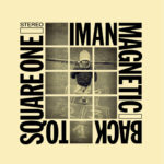 Iman Magnetic's Beat Tape Takes Him 'Back To Square One' (@ImanMagnetic)