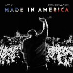 Video: Jay-Z Presents: Made In America [Full Movie]