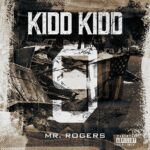 MP3: Kidd Kidd (@ItsKiddKidd) » Mr. Rogers