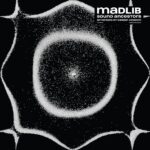 Stream Madlib’s ‘Sound Ancestors’ Beat Tape