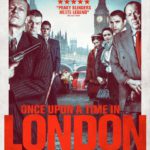 1st Trailer For 'Once Upon A Time In London' Movie Starring Leo Gregory & Terry Stone