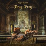 MP3: Rapper Big Pooh feat. Cocoa Sarai - Pray | Prey [Prod. By Focus...]