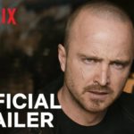 1st Trailer For Netflix Original Movie 'El Camino: A Breaking Bad Movie'