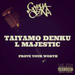 #MP3: Taiyamo Denku feat. L Majestic - Prove Your Worth (@TaiyamoDenku @Majestic_L)