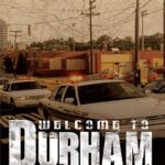 Video: Welcome 2 Durham, USA [Full Movie]